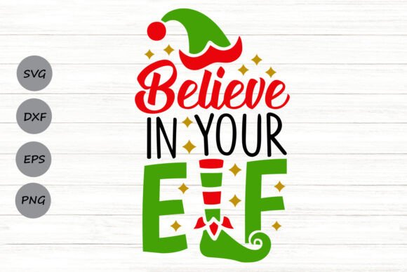 Believe in Your Elf Graphics for Crafts