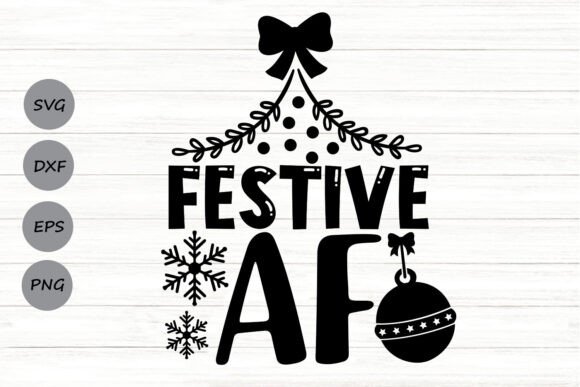 Festive Af Graphics for Crafts