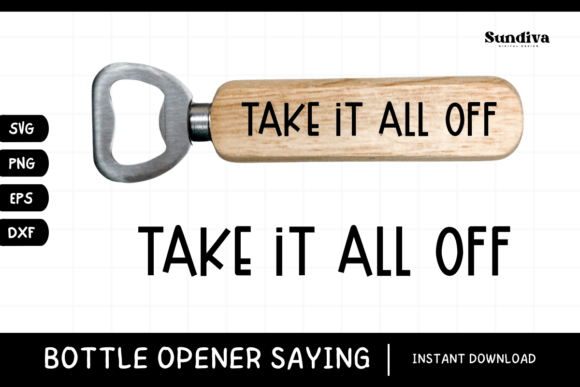 Funny Bottle Opener SVG Beer Saying 13 for Crafts and Graphics