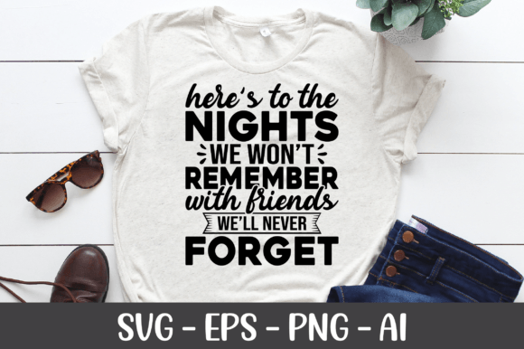 Here s to the Nights We Won t Remember Graphics for Crafts and Content Publishing
