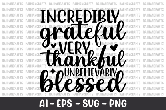 Incredibly Grateful SVG for Crafts and Graphics