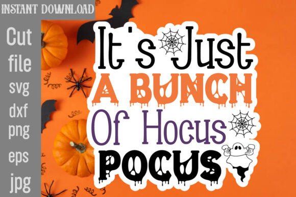 It s Just a Bunch of Hocus Pocus SVG Cut for Crafts and Graphics