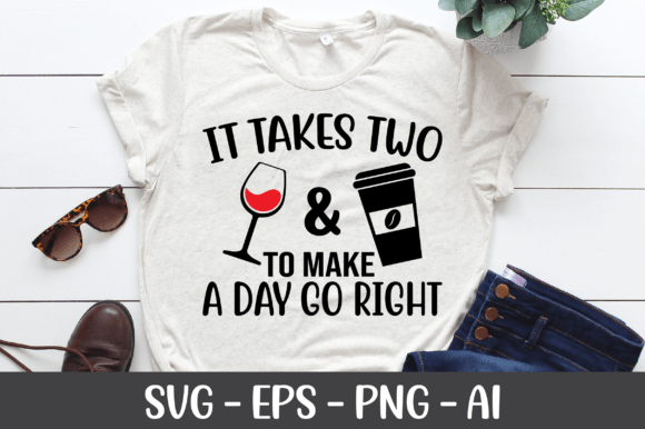It Takes Two Wine and Coffee SVG for Crafts and Graphics