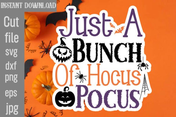 Just a Bunch of Hocus Pocus SVG Cut File for Crafts and Graphics