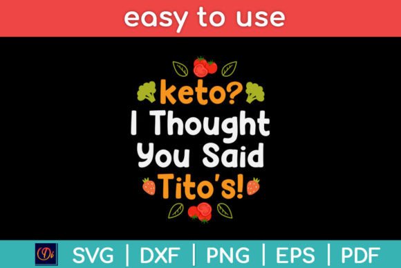 Keto I Thought You Said Tito's Funny