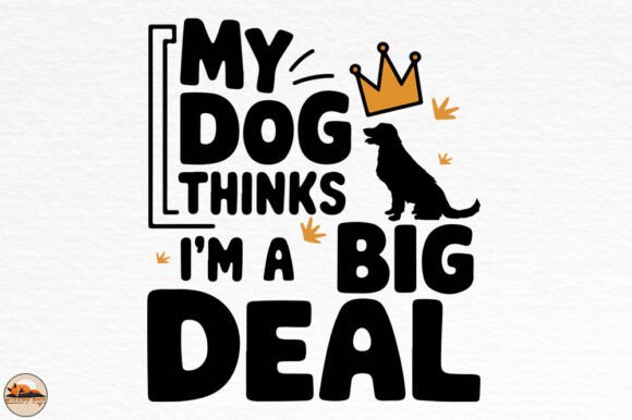 My Dog Thinks I'm a Big Deal Embroidery Review