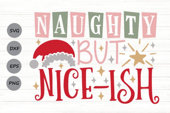 Naughty But Nice Ish Svg for Graphic Designers