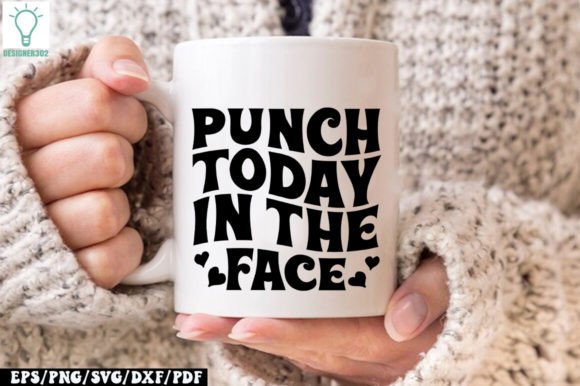 Punch Today in the Face Retro SVG for Graphics and Crafts