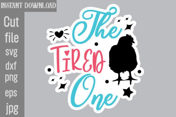 The Tired One SVG Stickers for Crafts and Graphics