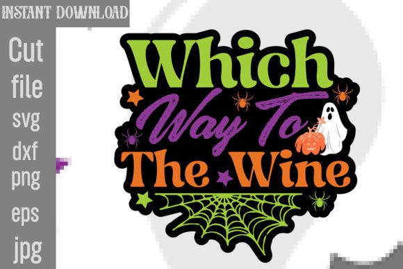 Which Way to the Wine SVG Cut File for Crafts and Graphics